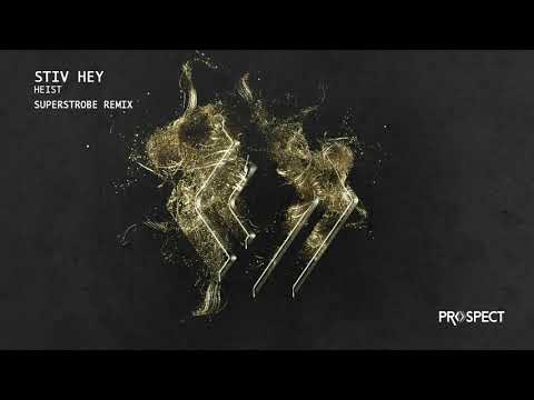 Stiv Hey - Heist (Superstrobe Remix)