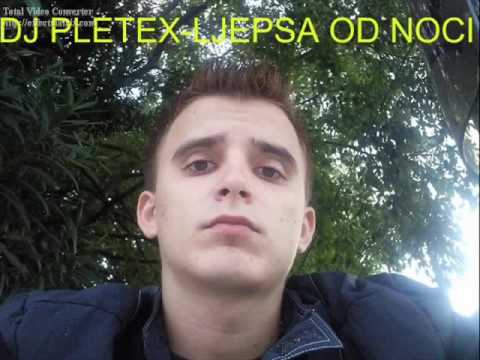 DJ PLETEX feat DJ SNS LJEPŠA OD NOĆI