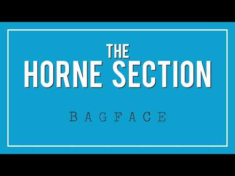 The Horne Section - B A G F A C E