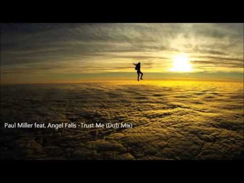 Paul Miller feat Angel Falls - Trust Me (Dub Mix)
