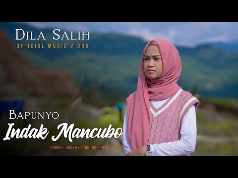 Dila Salih - Bapunyo Indak Mancubo ( Official Music Video )