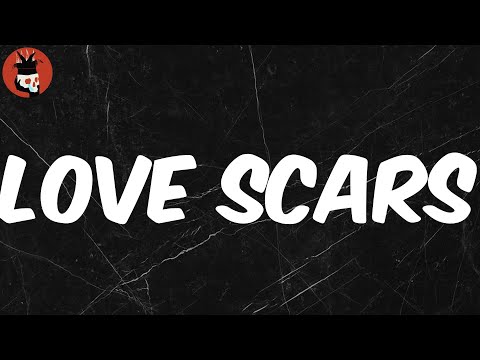 Love Scars (Lyrics) - Trippie Redd