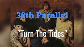 38th Parallel - Turn The Tides [Lyric Video]