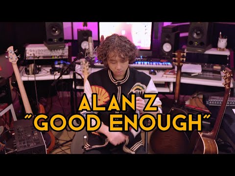 Alan Z - Good Enough (Performance Video)