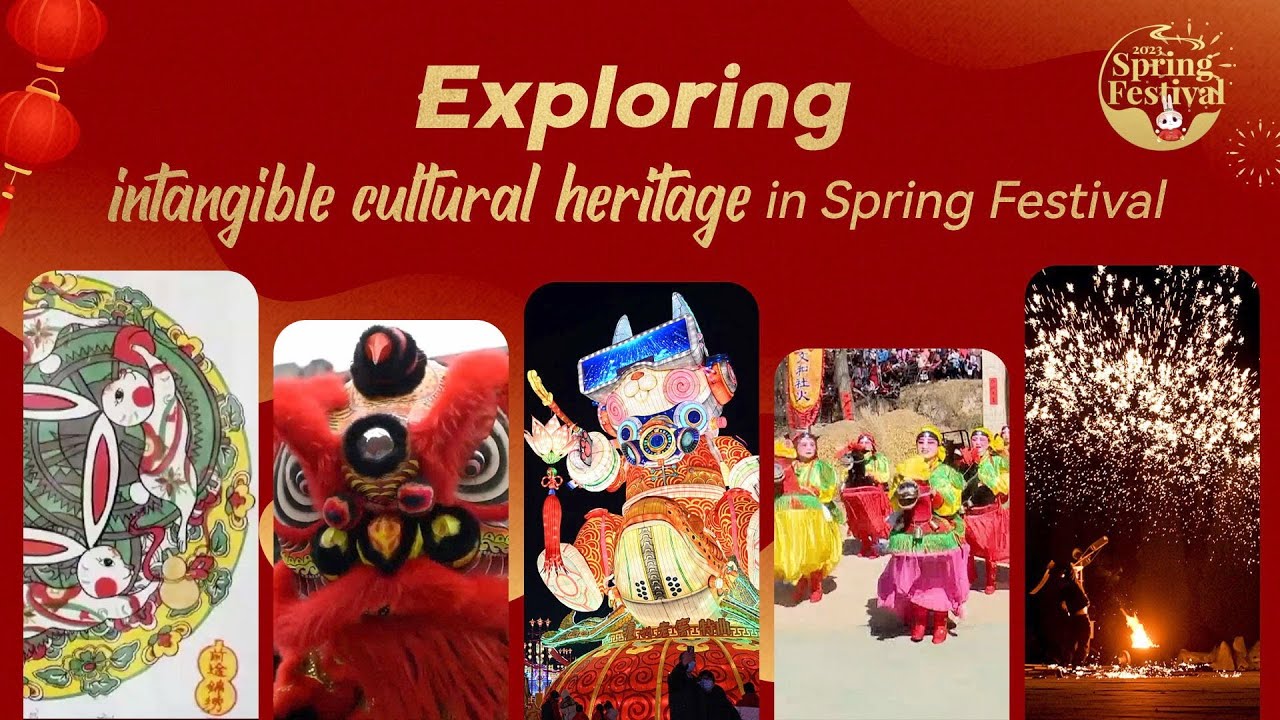 Exploring intangible cultural heritage in Spring Festival celebrations