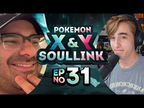 WE CARE!! - Pokemon X and Y Randomized Soul Link EP 31