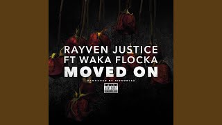 Moved On (feat. Waka Flocka)