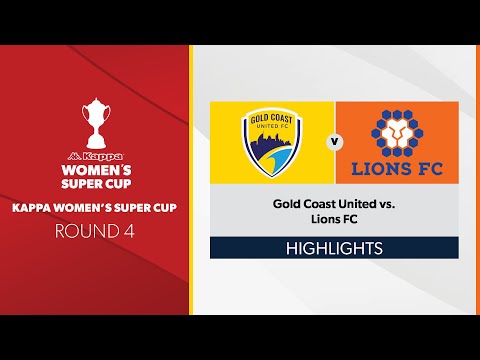 Kappa Women's Super Cup R4 - Gold Coast United vs. Lions FC Highlights