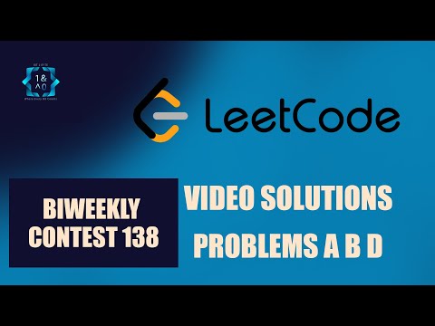 Leetcode BiWeekly Contest 138 |  A B D | Video Solutions | Bit To Byte | Kishan Jaiswal