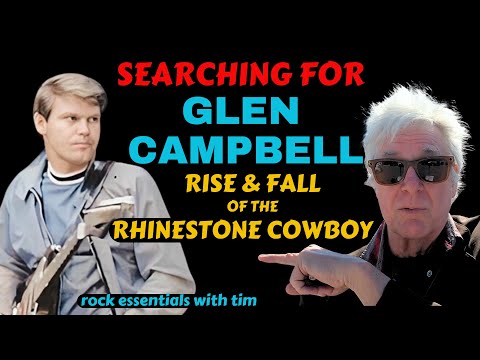Searching For Glen Campbell: Rise & Fall Of The Rhinestone Cowboy.