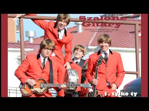 Szalone Gitary - Tylko ty  (pierwsza płyta autorska,  styl  - Czerwone Gitary big bit )