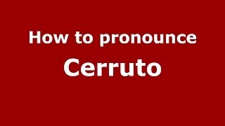 How to pronounce Cerruto