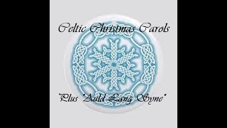 BEST CELTIC CHRISTMAS CAROLS - PLUS 'AULD LANG SYNE'!