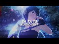 Ta Ta Ta Bayanni Edit Audio