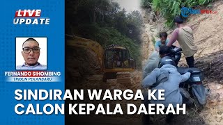 Sindirian Warga untuk Cakada di Pilkada 2024, Kampar Kiri Riau Tak Butuh Sembako: Perbaiki Jalan