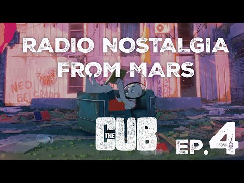 The Cub - Radio Nostalgia From Mars Broadcast - Ep. 4
