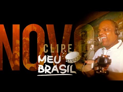 Samba de Nêgo - Meu brasil (Clipe)