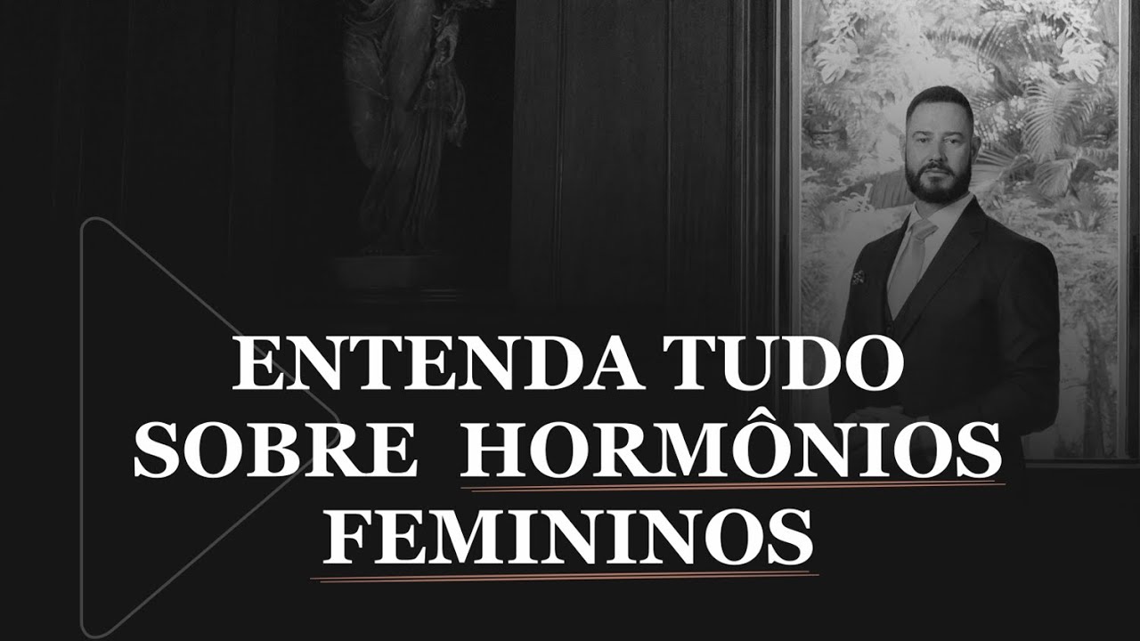Entenda tudo sobre hormônios femininos