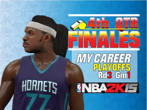 4th Qtr Finales NBA 2k15 - My Career 7 - Season Contract Hornets - Playoffs - Rd 3 - Gm 1