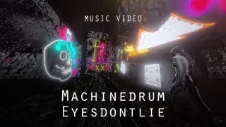 Machinedrum "Eyesdontlie" (Official Music Video)