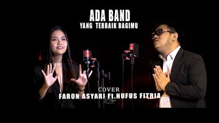 Download lagu Ada Band ft. Gita Gutawa - Yang Terbaik Bagimu (Cover) Faron Asyari Ft. Nufus Fitria mp3