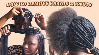 My 2 MONTHS Protective Style Takedown! | How To REMOVE Knotless Braids & KNOTS Without BREAKAGE!