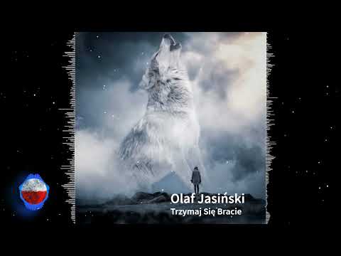 Olaf Jasiński – Trzymaj Się Bracie