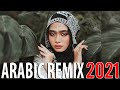Best Arabic Remix 2021 Emotional Arabic Remix 2021 Songs Arabic Mix 2021