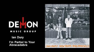 Ian Dury - I'm Partial to Your Abracadabra