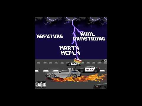 Marty McFly - n0fu7ure x Nihil Armstrong (Prod. by Nube)