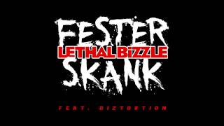 Lethal Bizzle feat. Diztortion - Fester Skank (First Play on BBC 1Xtra with MistaJam)
