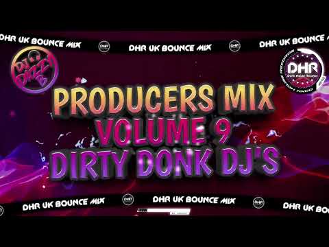 Dj Dazzy B - Producers Mix Vol 9 - Dirty Donk DJ's - 🔥DHR Bounce DJ Mix 2025🔥
