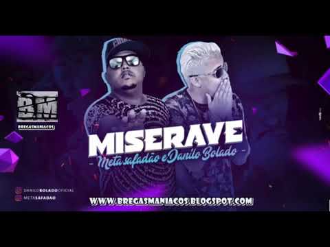 DANILO BOLADO E META SAFADAO - MISERAVE LANÇAMENTO 2018
