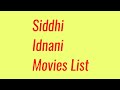 Siddhi Idnani Movies List