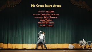 Flaunt - My Clone Sleeps Alone (Official Music Video)