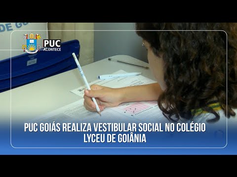 PUC GOIÁS REALIZA VESTIBULAR SOCIAL NO COLÉGIO LYCEU DE GOIÂNIA
