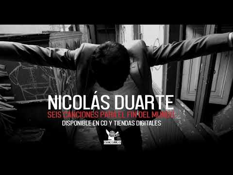 Nicolás Duarte - Seis Canciones Para El Fin Del Mundo (álbum completo, audio oficial)
