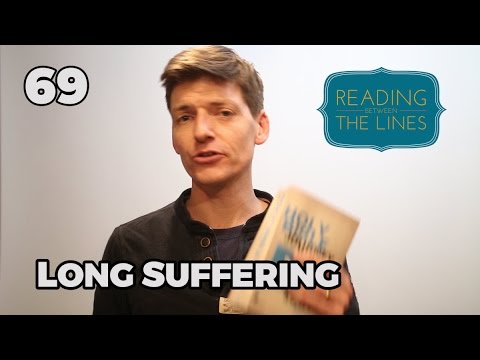 Reading Between the Lines 69 - Longsuffering