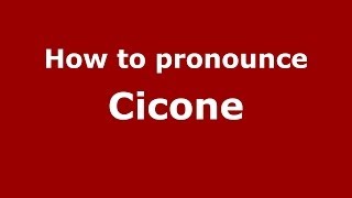 How to pronounce Cicone