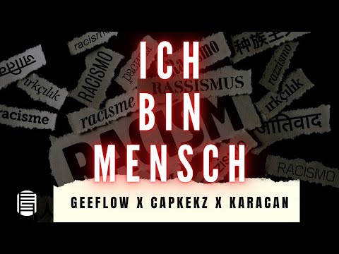 GEEFLOW - ICH BIN MENSCH feat. CAPKEKZ & KARACAN (OFFICIAL AUDIO)