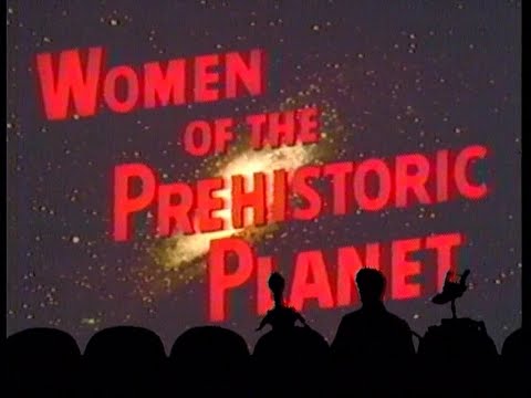 MST3K-Broadcast Editions: 104 - Women of the Prehistoric Planet - Recorded 1992 Feb 22 Saturday 11am