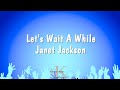 Let S Wait A While Janet Jackson Karaoke Version