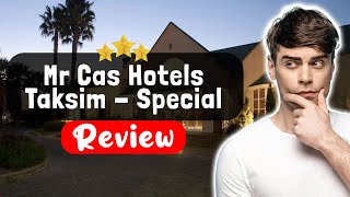 Mr Cas Hotels Taksim - Special Category Istanbul Review - The Good, The Bad, and The Ugly