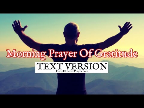 Morning Prayer Of Gratitude (Text Version - No Sound)