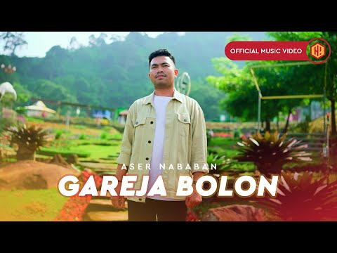 Aser Nababan - Gareja Bolon (Official Music Video)