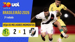MIRASSOL VIRA O JOGO SOBRE O VASCO E ESTREIA COM VITÓRIA NO BRASILEIRÃO; VEJA OS MELHORES MOMENTOS