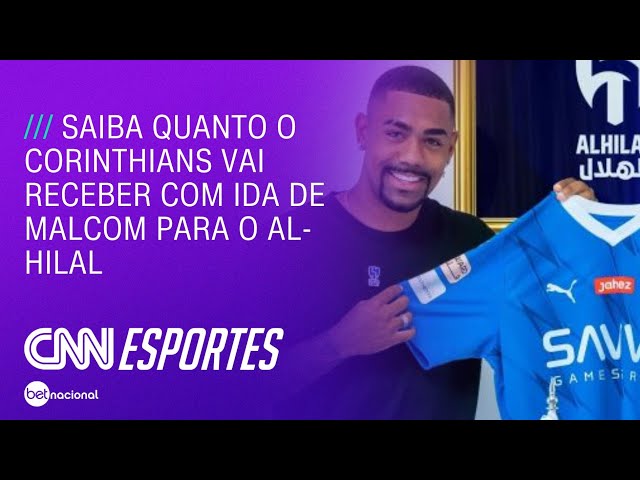 Saiba quanto o Corinthians vai receber com ida de Malcom para o Al-Hilal | CNN NOVO DIA