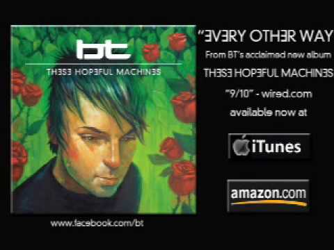 BT - Every Other Way (Radio Edit) [AUDIO]