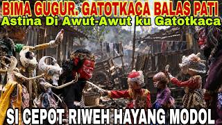 Download lagu GATOTKACA BALASPATI!!! BIMA GUGUR GATOTKACA NGAMUK DI ASTINA - FULL LALAKON [DADAN SUNANDAR SUNARYA] mp3