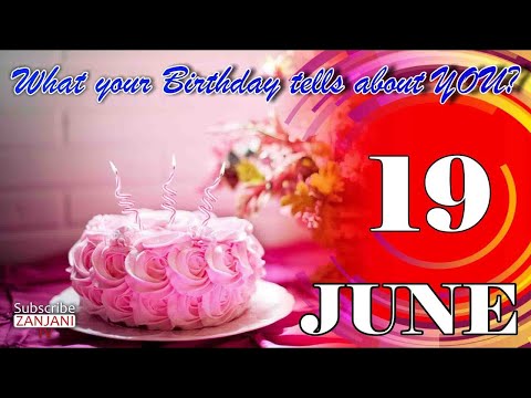 19 June Birthday Personality | Secrets of your Birthday | What your Birth Date say's | Zanjani TV